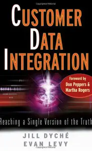 Customer Data Integration: Reaching a Single Version of the Truth