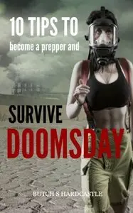 10 tips to becoming a prepper and survive doomsday (Repost)
