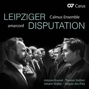 amarcord, Calmus Ensemble, Anna Kellnhofer & Isabel Schicketanz - Leipziger Disputation (2019) [24/96]