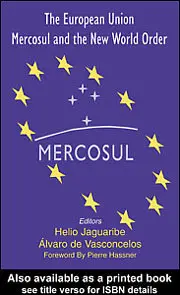 By Helio Jaguaribe, "The European Union, Mercosul and the New World Order"