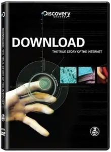 Discovery Channel - Download: The True Story of the Internet (2008)