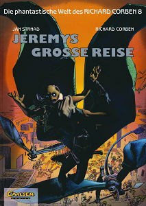 Die Phantastische Welt des Richard Corben - Band 8 - Jeremys Grosse Reise