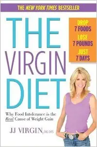 The Virgin Diet: Drop 7 Foods, Lose 7 Pounds, Just 7 Days (repost)