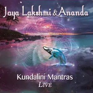 Jaya Lakshmi & Ananda - Kundalini Mantras - Live (2014)