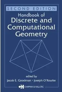 Handbook of Discrete and Computational Geometry, Second Edition (repost)