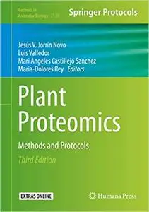 Plant Proteomics: Methods and Protocols (Methods in Molecular Biology  Ed 3)