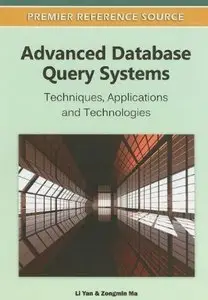 Advanced Database Query Systems: Techniques, Applications and Technologies (repost)