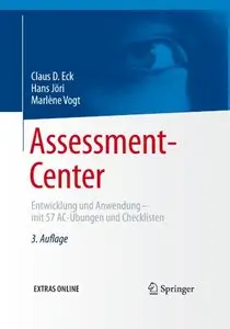 Assessment-Center: Entwicklung und Anwendung - mit 57 AC-Übungen und Checklisten, 3 edition