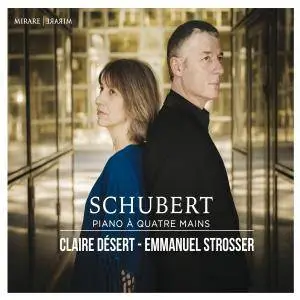 Claire Désert & Emmanuel Strosser - Schubert: Piano à quatre mains (2015) [Official Digital Download 24/96]