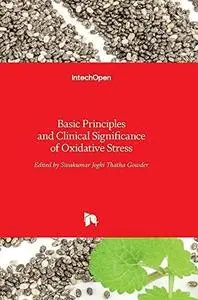 Basic Principles and Clinical Significance of Oxidative Stress