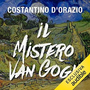 «Il mistero Van Gogh» by Costantino D'Orazio