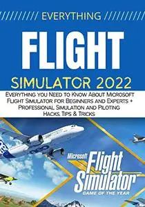 EVERYTHING MICROSOFT FLIGHT SIMULATOR