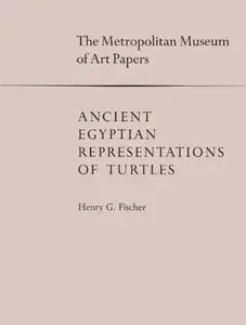 Fischer, Henry G., "Ancient Egyptian Representations of Turtles"