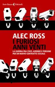 Alec Ross - I furiosi anni venti