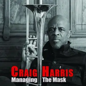 Craig Harris - Managing the Mask (2022)