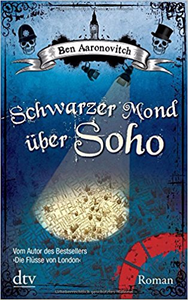 Schwarzer Mond über Soho - Ben Aaronovitch