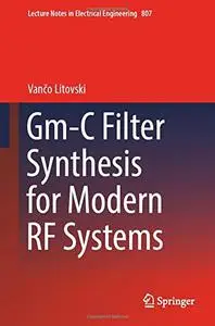 Gm-C Filter Synthesis for Modern RF Systems