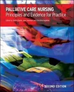 Palliative Care Nursing: principles and evidence for practice, 2nd edition