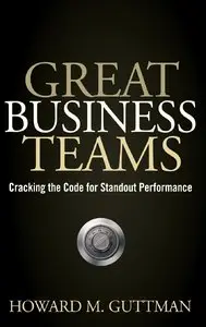 Great Business Teams: Cracking the Code for Standout Performance (Repost)