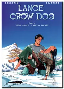 Perrotin & Séjourné - Lance Crow Dog - Saison 1 Complète - (updated)