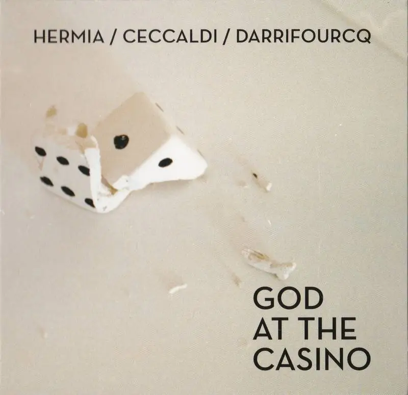 Hermia, Ceccaldi, Darrifourcq - God At The Casino (2015) {Babel}