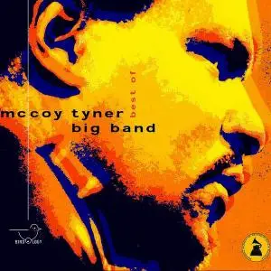 McCoy Tyner - Best of McCoy Tyner Big Band [Recorded 1991-1993] (2002)