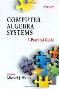 Practical Guide to Computer Algebra Systems