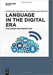 Language in the Digital Era: Challenges and Perspectives