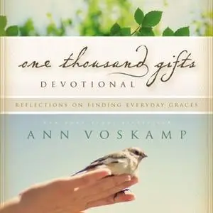 «One Thousand Gifts Devotional» by Ann Voskamp