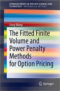 The Fitted Finite Volume and Power Penalty Methods for Option Pricing