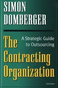 The Contracting Organization: A Strategic Guide to Outsourcing (repost)
