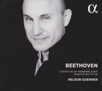 Nelson Goerner - Beethoven: Piano Sonata No. 29 'Hammerklavier' & Bagatelles, Op. 126 (2016)