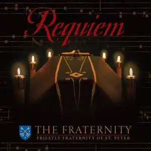 The Fraternity & Priestly Fraternity of St. Peter - Requiem (2017)