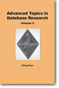 Keng Siau (Editor), «Advanced Topics in Database Research»