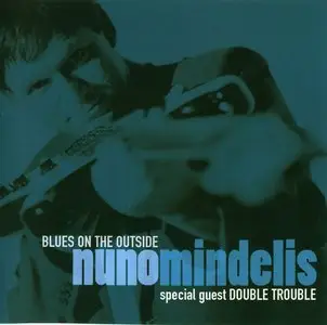 Nuno Mindelis - Blues On The Outside (1999)