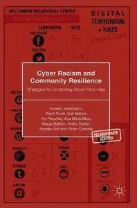 Cyber Racism and Community Resilience: Strategies for Combating Online Race Hate (Palgrave Hate Studies)