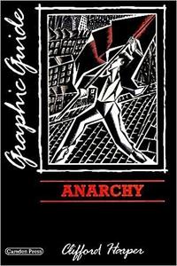 Anarchy: A graphic guide