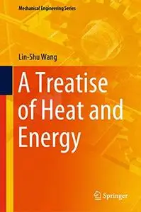 A Treatise of Heat and Energy