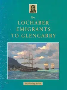 «The Lochaber Emigrants to Glengarry» by R.B.Fleming