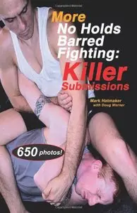 More No Holds Barred Fighting: Killer Submissions [Repost]