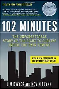 102 Minutes: The Unforgettable Story of the Fight to Survive Inside the Twin Towers