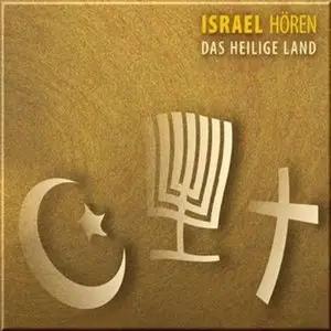 Israel hören - Das Heilige Land (2008)