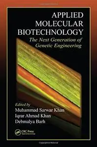 Applied Molecular Biotechnology: The Next Generation of Genetic Engineering