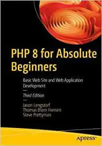 PHP 8 for Absolute Beginners, 3rd Edition