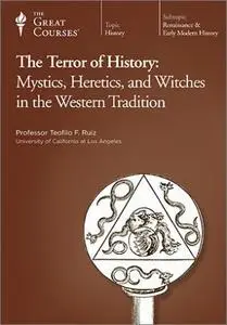 TTC Video - The Terror of History: Mystics, Heretics, and Witches in the Western Tradition