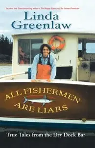 All Fishermen are Liars: True Tales From the Dry Dock Bar (repost)