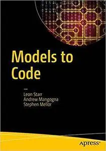 Models to Code: With No Mysterious Gaps