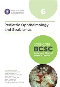 2018-2019 BCSC (Basic and Clinical Science Course), Section 06: Pediatric Ophthalmology and Strabismus