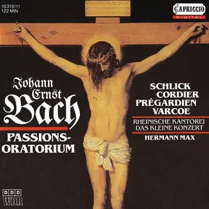 Hermann Max, Das Kleine Konzert, Rheinische Kantorei - Johann Ernst Bach: Passionsoratorium (1990)