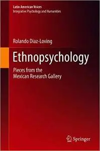 Ethnopsychology: Pieces from the Mexican Research Gallery